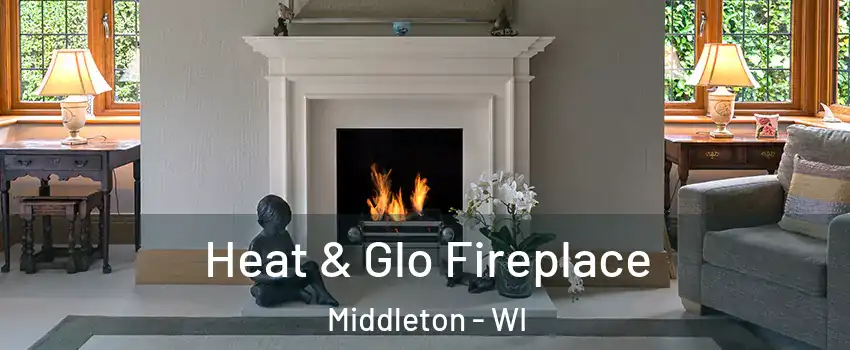  Heat & Glo Fireplace Middleton - WI